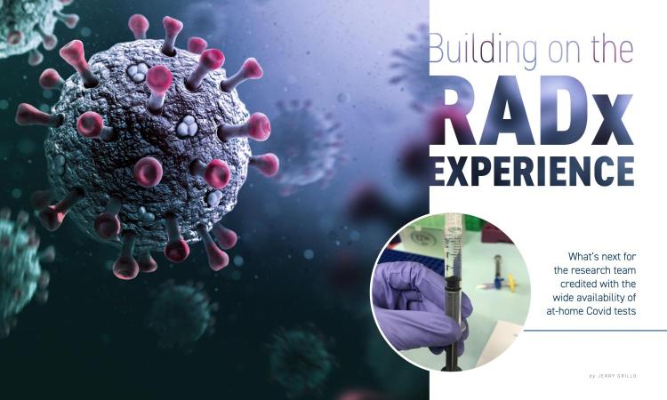 Illustration of a SARS-CoV-2 virus with inset of a fluid filled syringe. Text: Building on the RADx Experience. What's next for the research team credited with the wide availability of at-home Covid-19 tests.