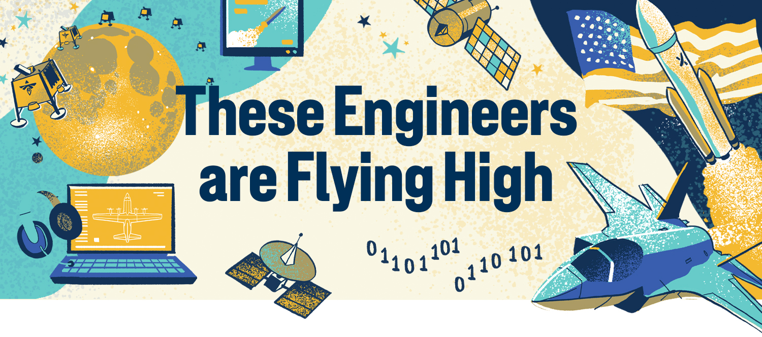 aerospace illustrations with the text "These Engineers are Flying High"