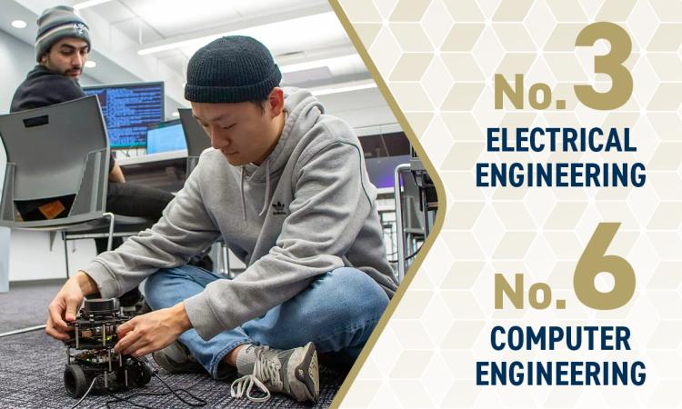students work on a robot with the text "No. 3 Electrical Engineering, No. 6 Computer Engineering"