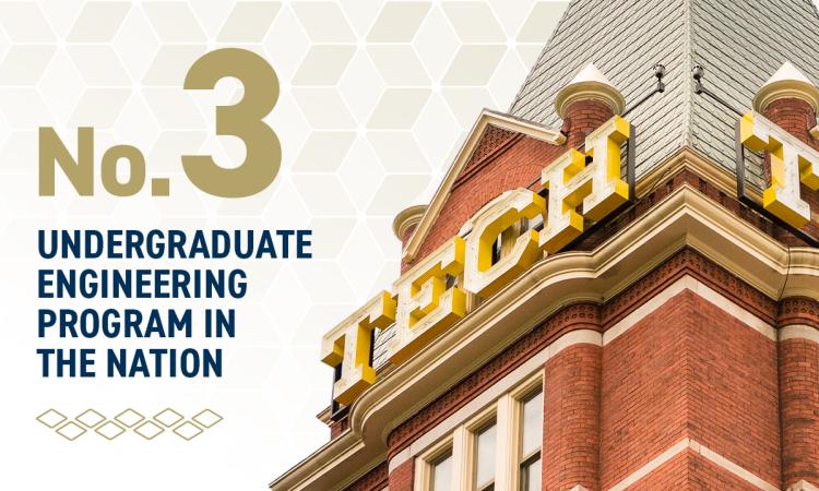 composite image of the Tech Tower with text "No. 3 Undergraduate Engineering Program in the Nation"