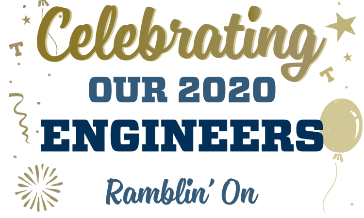 Celebrating our 2020 Engineers - Ramblin' On - #GT20 - Georgia Tech