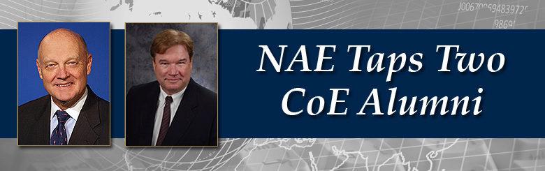 Headshots of James O. Ellis and John R. Huff with text overlay "NAE Taps Two CoE Alumni"
